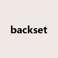 backset是什么意思