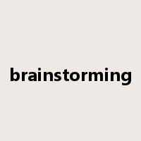 brainstorming是什么意思