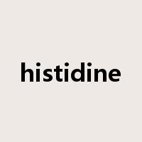 histidine是什么意思