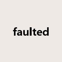 faulted是什么意思