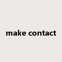 make contact是什么意思