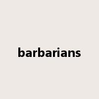 barbarians是什么意思