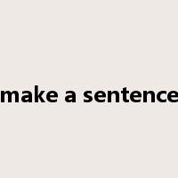 make a sentence是什么意思