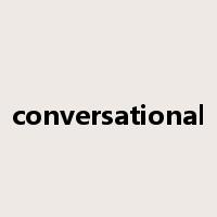 conversational是什么意思