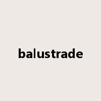 balustrade是什么意思