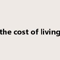 the cost of living是什么意思