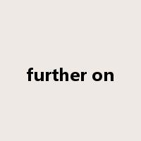 further on是什么意思