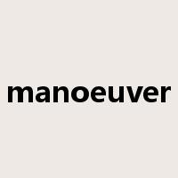 manoeuver是什么意思