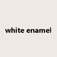 white enamel是什么意思
