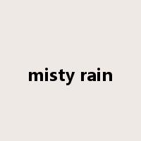 misty rain是什么意思