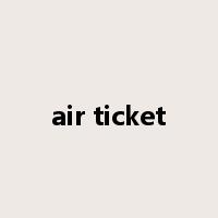 air ticket是什么意思