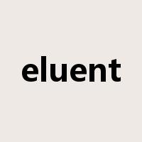 eluent是什么意思