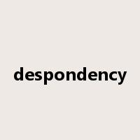 despondency是什么意思