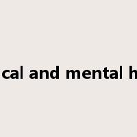 physical and mental health是什么意思