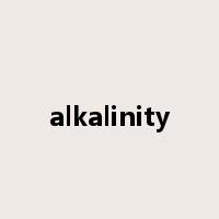 alkalinity是什么意思