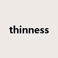 thinness是什么意思