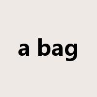a bag是什么意思