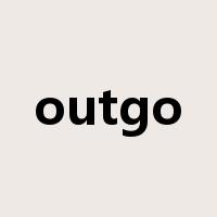outgo是什么意思