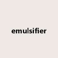 emulsifier是什么意思