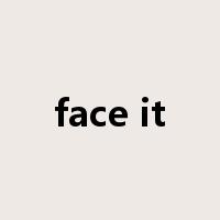 face it是什么意思