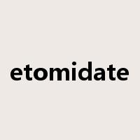 etomidate是什么意思