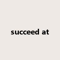succeed at是什么意思
