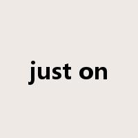 just on是什么意思