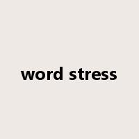 word stress是什么意思