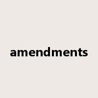 amendments是什么意思