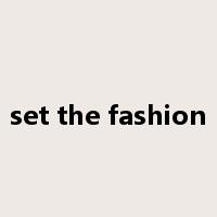 set the fashion是什么意思