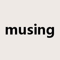 musing是什么意思
