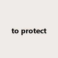 to protect是什么意思