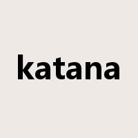 katana是什么意思