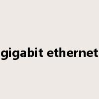 gigabit ethernet是什么意思