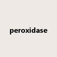 peroxidase是什么意思