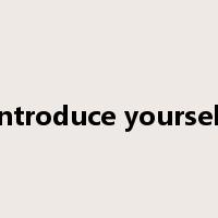 introduce yourself是什么意思