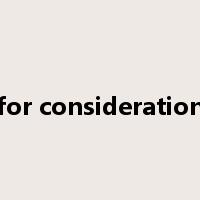 for consideration是什么意思