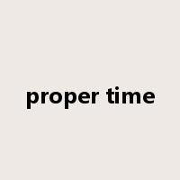 proper time是什么意思