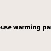 house warming party是什么意思