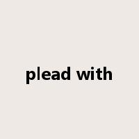 plead with是什么意思