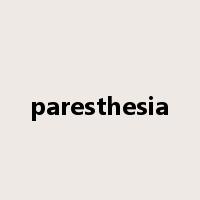 paresthesia是什么意思