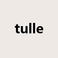 tulle是什么意思