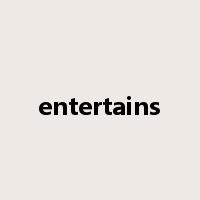 entertains是什么意思