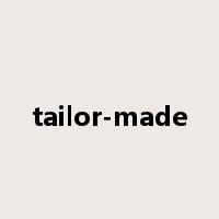 tailor-made是什么意思
