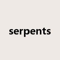 serpents是什么意思