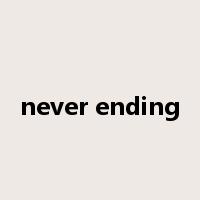 never ending是什么意思