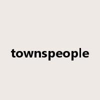 townspeople是什么意思