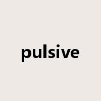 pulsive是什么意思