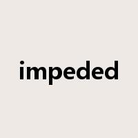 impeded是什么意思