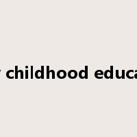 early childhood education是什么意思
